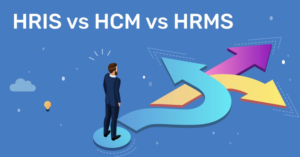 HRMS, HRIS, and HCM