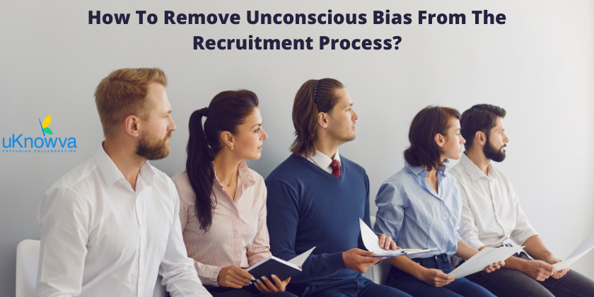 How To Remove Unconscious Bias From The Recruitment Process?