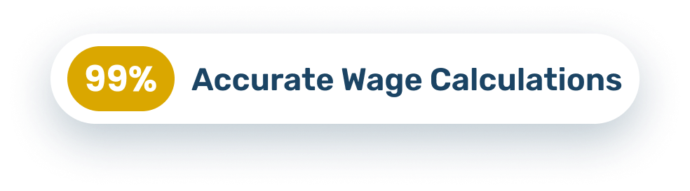 99% Accurate Wage Calculations