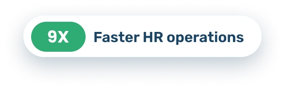 9X Faster HR operations